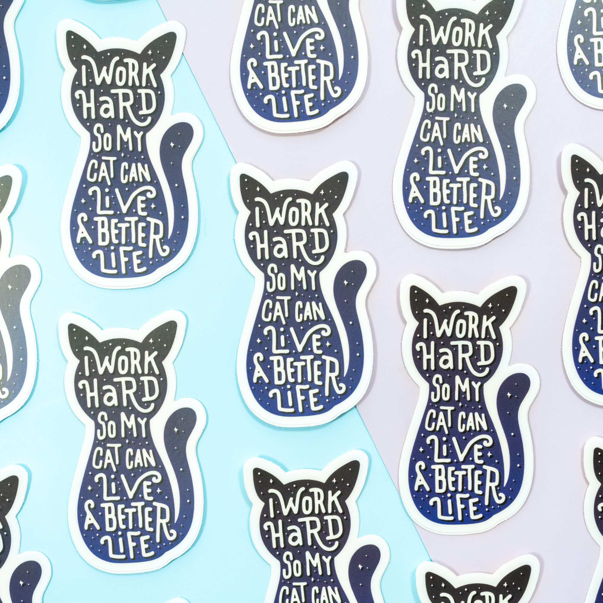 I Work Hard So My Cat Can Live A Better Life Vinyl Stickers – Moonmoli