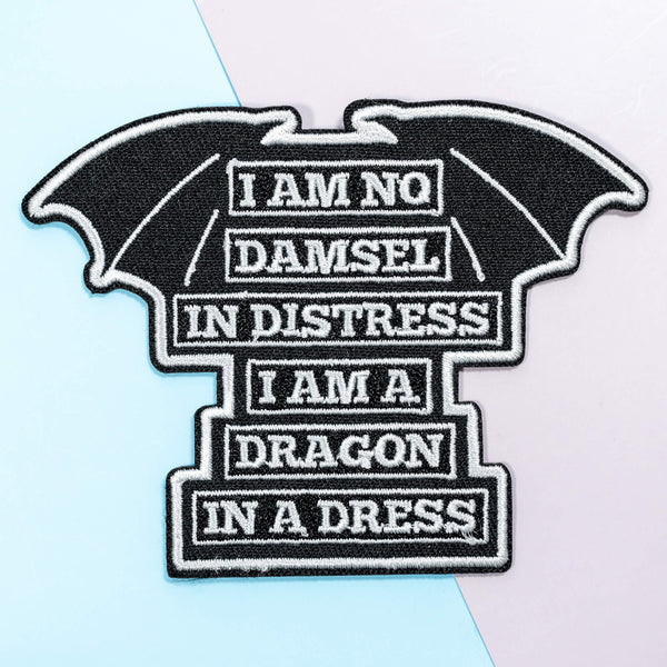 I Am No Damsel in Distress I Am A Dragon In A Dress Iron On Embroidered Patches